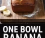 One Bowl Banana Bread Recipe